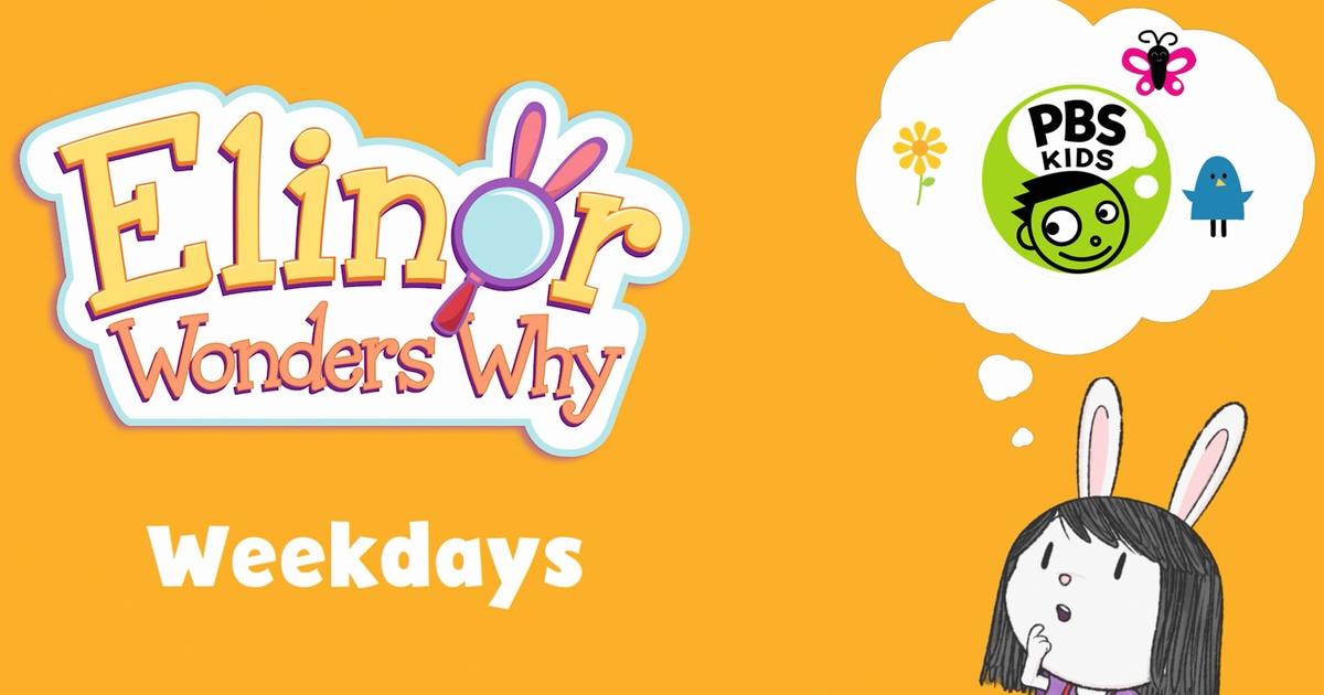 Elinor Wonders Why | Explore with Elinor and Friends Weekdays on PBS ...