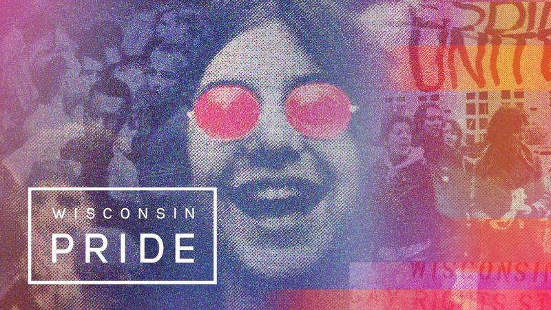 Wisconsin Pride : Part Two: Struggles & Victories