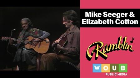 Video thumbnail: Ramblin' Mike Seeger/ Elizabeth Cotton