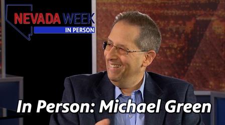 Video thumbnail: Nevada Week Nevada Week In Person | Michael Green