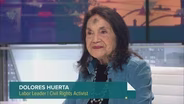 Legendary Labor Organizer Dolores Huerta on Her Work