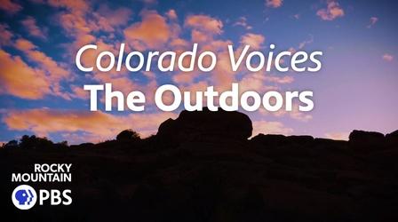 Video thumbnail: Colorado Voices The Outdoors