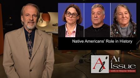 Video thumbnail: At Issue S34 E21: Native Americans’ Role in History