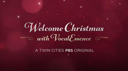 Video thumbnail: Welcome Christmas with VocalEssence Welcome Christmas with VocalEssence | Preview