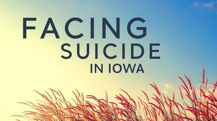 Video thumbnail: Iowa PBS Documentaries Facing Suicide in Iowa