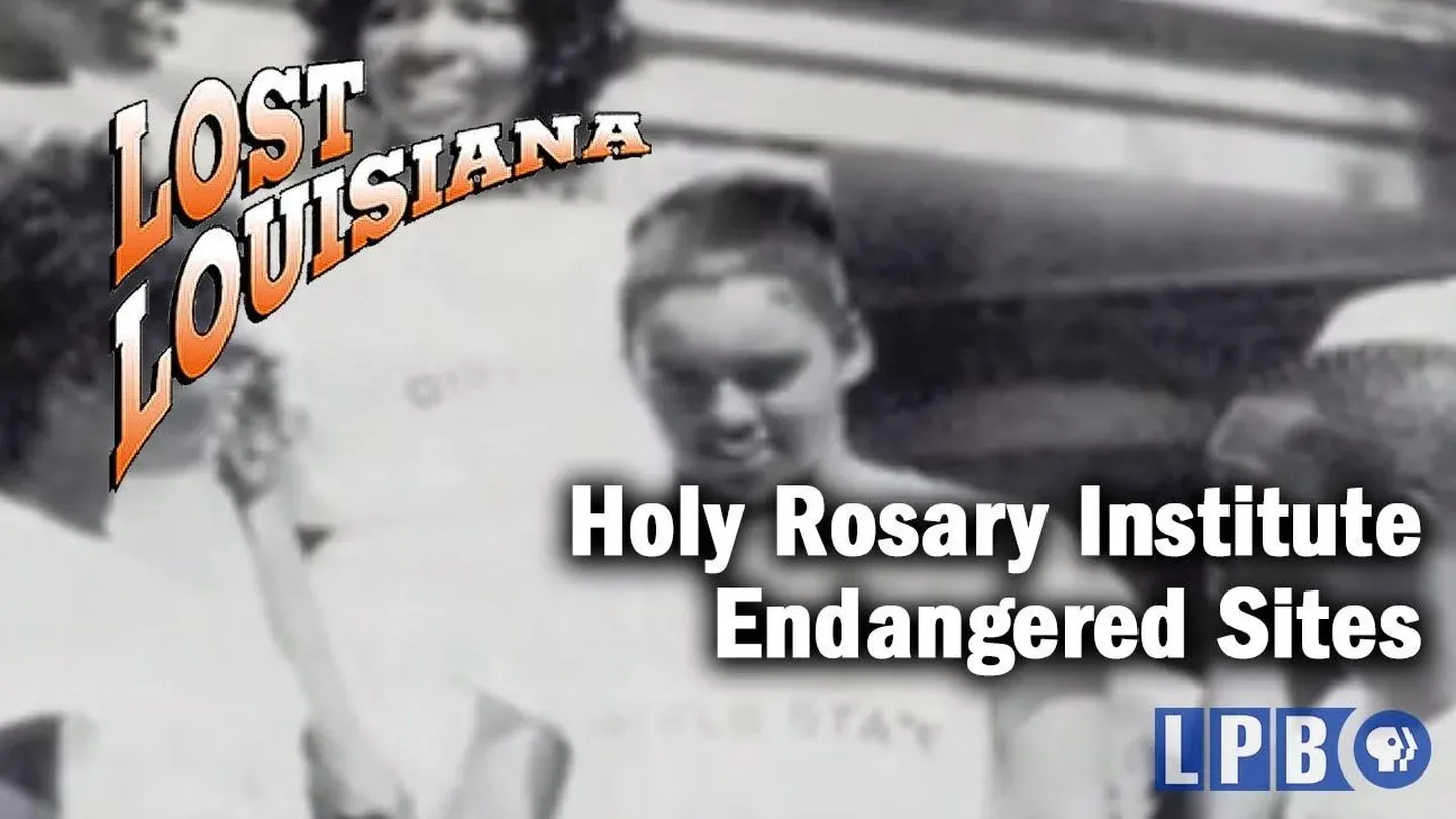 Holy Rosary Institute | Endangered Sites