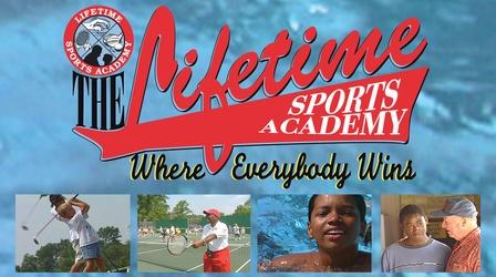 Video thumbnail: The Lifetime Sports Academy: Where Everybody Wins The Lifetime Sports Academy: Where Everybody Wins