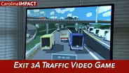 Exit 3A Traffic Video Game | Carolina Impact