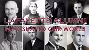 Lafayette Alumni Who Shaped Our World