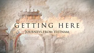 Getting Here:  Journeys from Vietnam