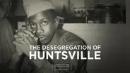 The Desegregation of Huntsville