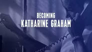 Trailer | BEKG | Becoming Katharine Graham