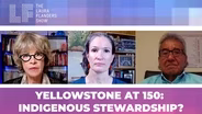 Yellowstone: Can Indigenous Stewardship Save Our Parks