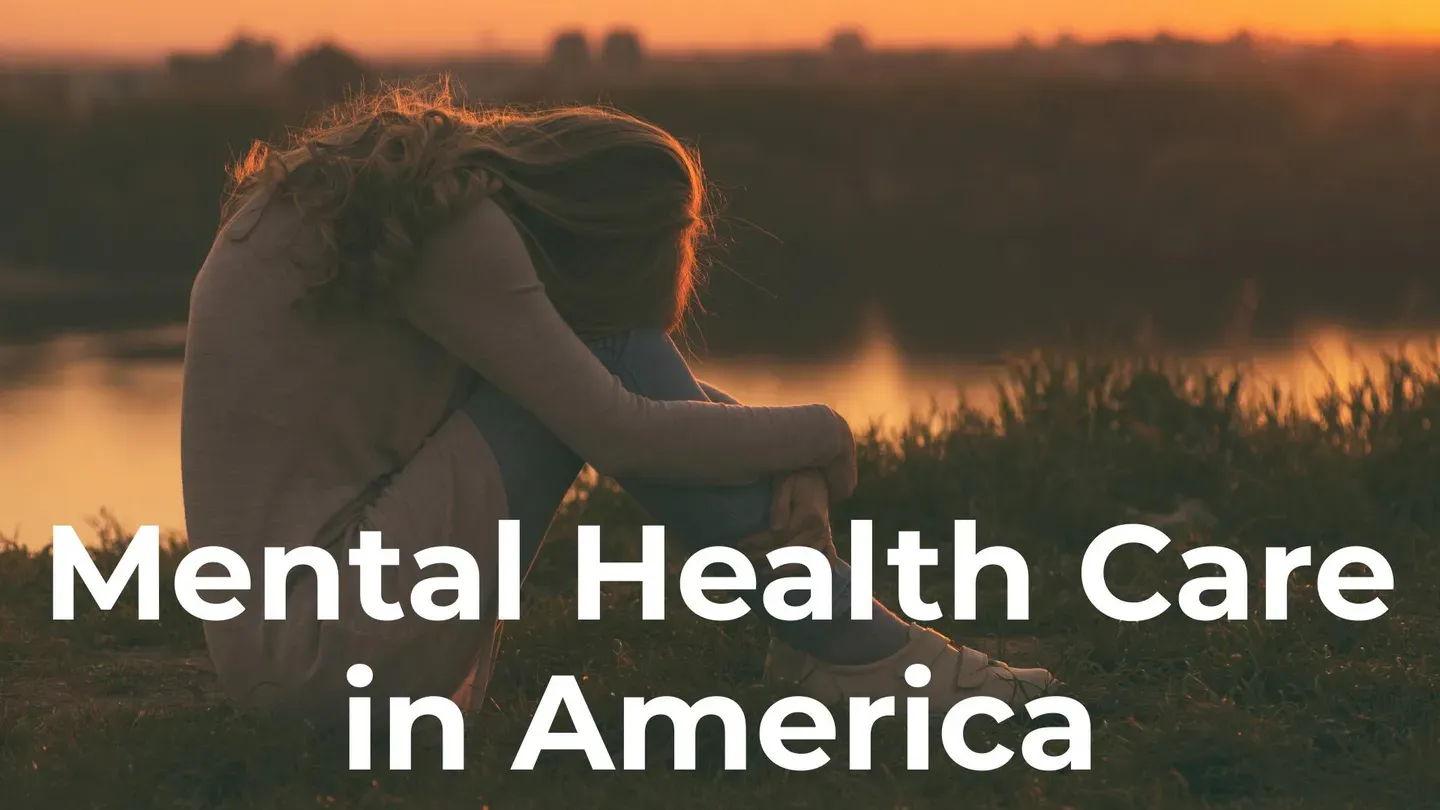 Mental Health Care in America