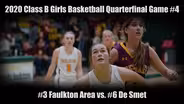 2020 Class B Girls Basketball Quarterfinal Game #4