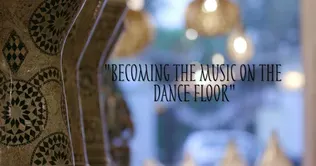 Becoming the Music On the Dance Floor