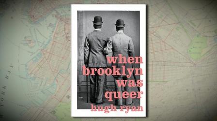 “WHEN BROOKLYN WAS QUEER”