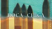 Boca Chica | Official Trailer