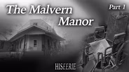 Malvern Manor: Part 1