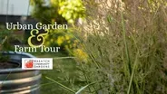 Urban Garden & Farm Tour 2017