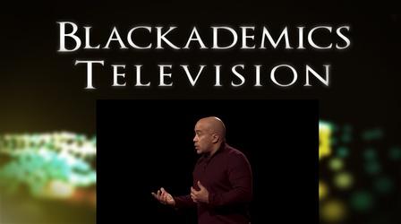 Video thumbnail: Blackademics TV Kevin Michael Foster