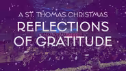 St. Thomas Christmas: Reflections of Gratitude | Trailer