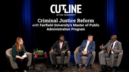 Video thumbnail: CUTLINE Criminal Justice Reform w/ Fairfield University