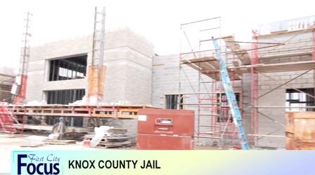 Video thumbnail: First City Focus Expansion at the Knox County Jail