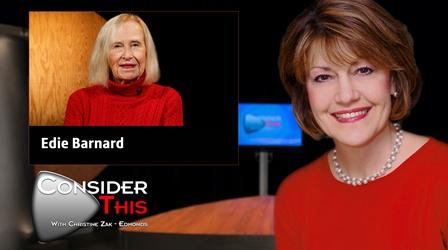 Video thumbnail: Consider This with Christine Zak Edmonds S03 E28: Edie Barnard