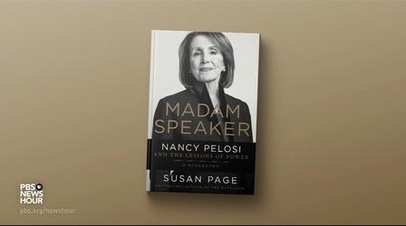 Video thumbnail: PBS NewsHour Madam Speaker: Examining the life and career of Nancy Pelosi