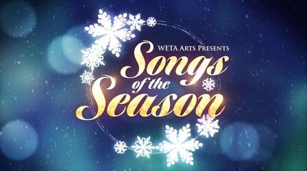 Video thumbnail: WETA Arts WETA Arts December 2022: Songs of the Season