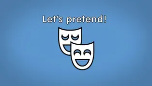 Let’s pretend!