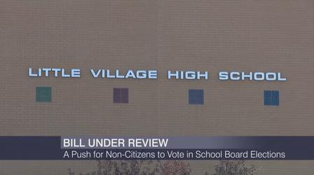 Video thumbnail: Chicago Tonight A Push for Noncitizens to Vote in School Board Elections