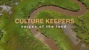Culture Keepers: Voices of the Land Preview