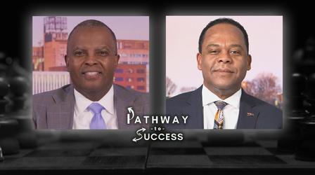 Video thumbnail: Pathway to Success Building Success & Giving Back