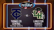 2024 GHSA Playoffs- Quarterfinals: Thomas County Central at Langston Hughes