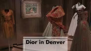 Dior in Denver & Culture in Dance
