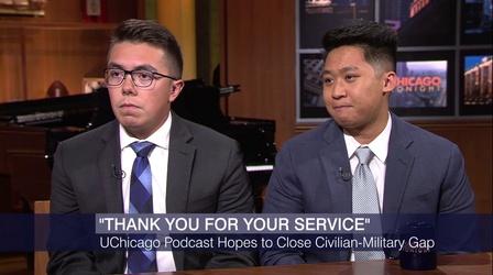 Video thumbnail: Chicago Tonight UChicago Podcast Strives to Bridge the Civil-Military Divide