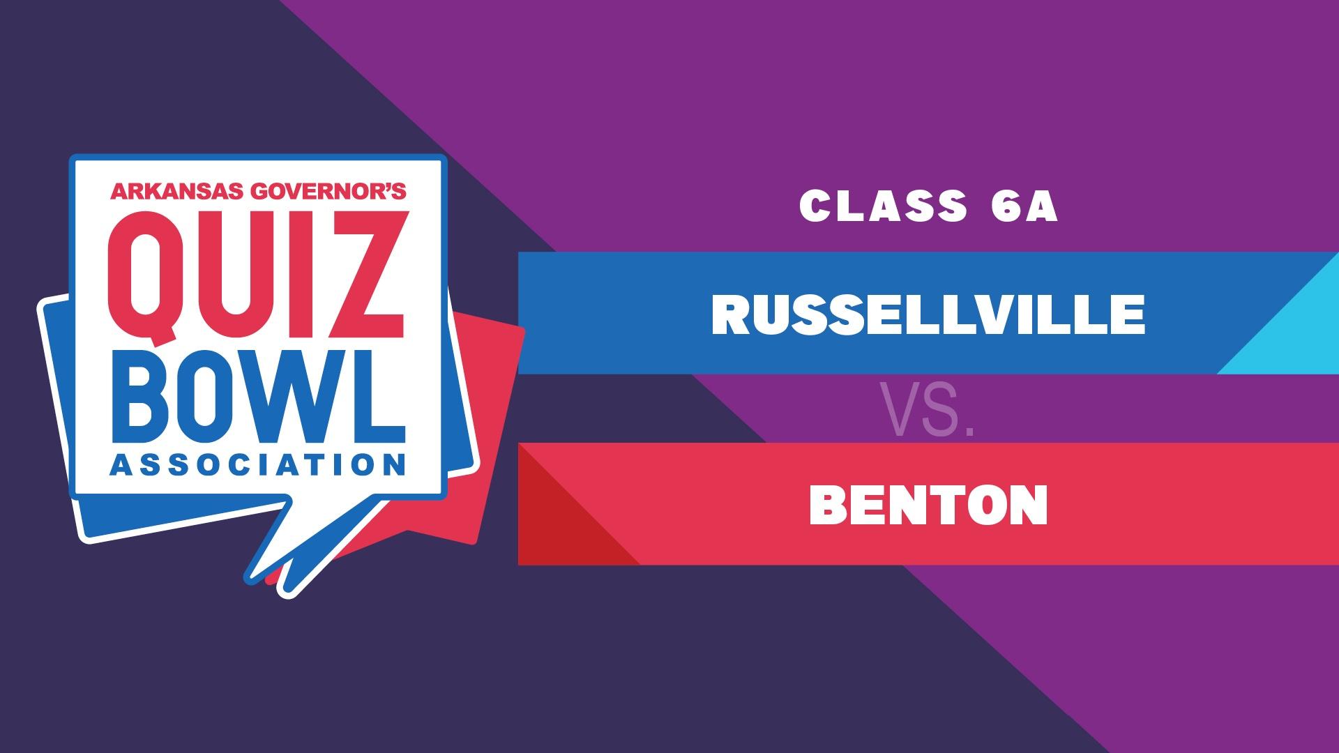 Quiz Bowl 2023 - 6A Russellville vs. Benton