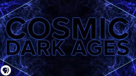 Video thumbnail: PBS Space Time The Cosmic Dark Ages