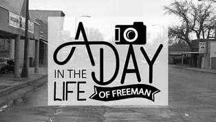 A Day in the Life of Freeman