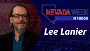 Nevada Week In Person | Lee Lanier