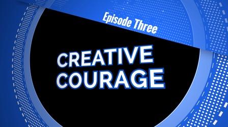 Video thumbnail: Leadership Lessons for Home, Work and Life S01 E03: Creative Courage
