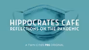 Hippocrates Cafe: Reflections on the Pandemic