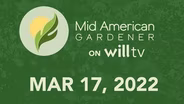 March 17, 2022 - Mid-American Gardener