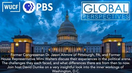 Video thumbnail: Global Perspectives Former Congressman Altmire & Former House Rep. Walters