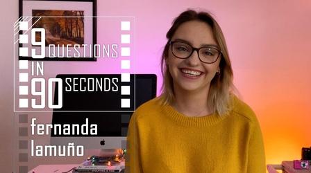 Video thumbnail: film-maker 9 Questions in 90 Seconds | Fernanda Lamuno | FilmMaker