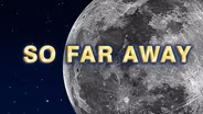 The Moon is Further Than You Think | November 20 - 26