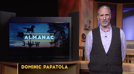 Video thumbnail: Almanac Weekly Essay | Dominic Papatola | Jan 2023