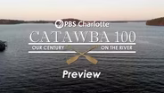 Catawba 100: Our Century on the River Preview